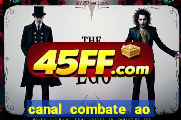 canal combate ao vivo multi canais